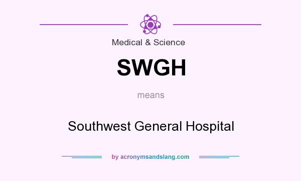 What does SWGH mean? It stands for Southwest General Hospital
