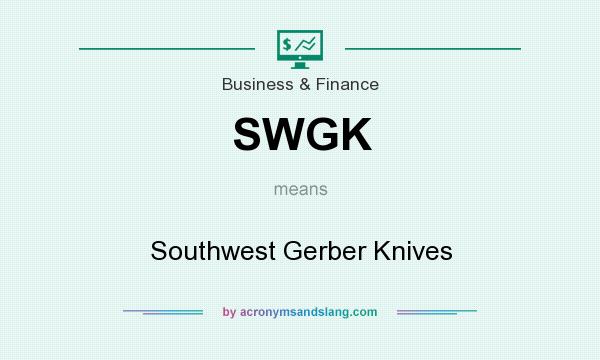 What does SWGK mean? It stands for Southwest Gerber Knives