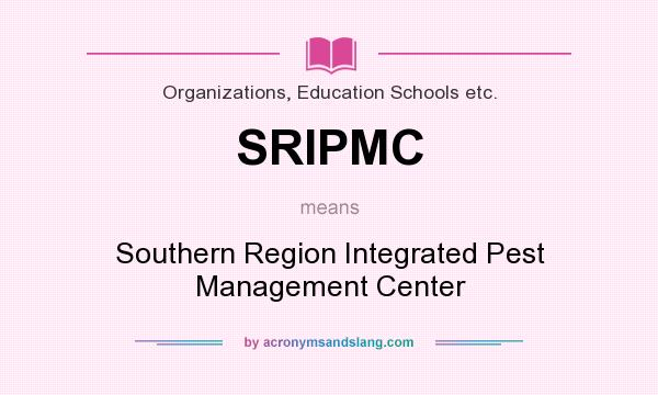 What does SRIPMC mean? It stands for Southern Region Integrated Pest Management Center