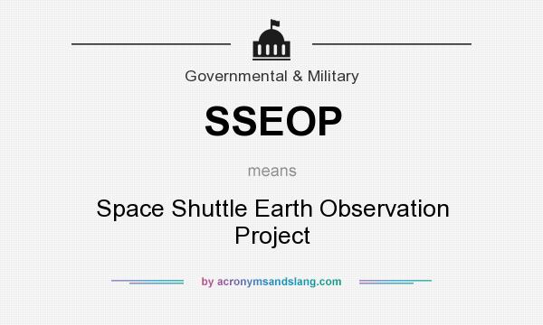 What does SSEOP mean? It stands for Space Shuttle Earth Observation Project