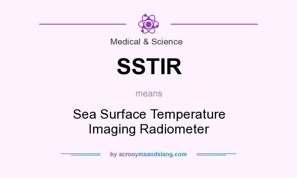 What does SSTIR mean? It stands for Sea Surface Temperature Imaging Radiometer