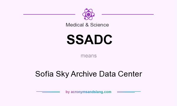 What does SSADC mean? It stands for Sofia Sky Archive Data Center