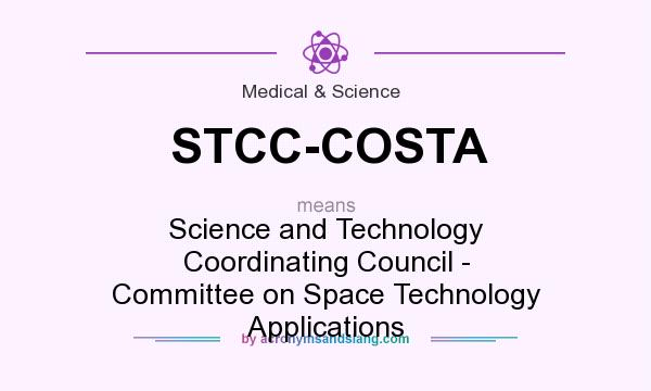 What does STCC-COSTA mean? It stands for Science and Technology Coordinating Council - Committee on Space Technology Applications