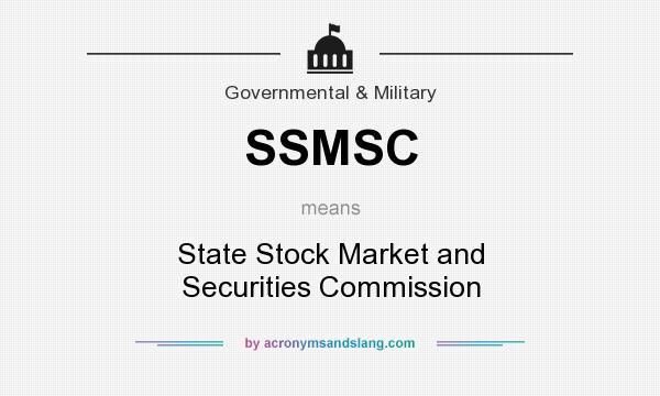 What does SSMSC mean? It stands for State Stock Market and Securities Commission