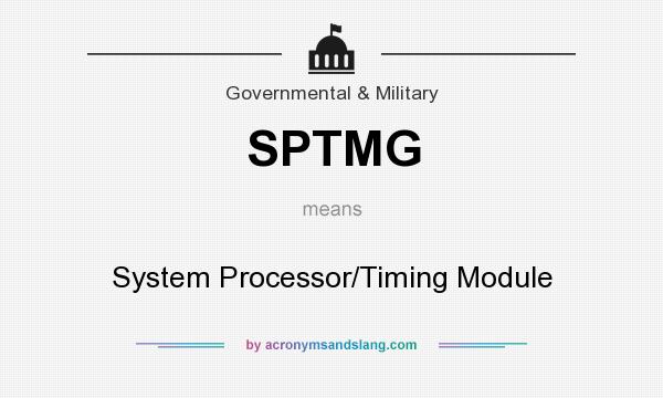 What does SPTMG mean? It stands for System Processor/Timing Module