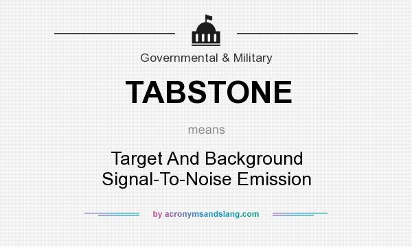 What does TABSTONE mean? It stands for Target And Background Signal-To-Noise Emission