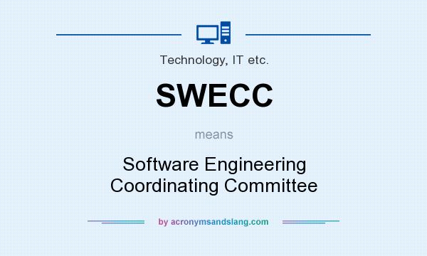 What does SWECC mean? It stands for Software Engineering Coordinating Committee