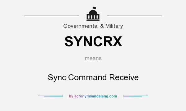 What does SYNCRX mean? It stands for Sync Command Receive