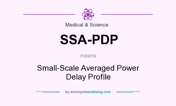 What does SSA-PDP mean? It stands for Small-Scale Averaged Power Delay Profile