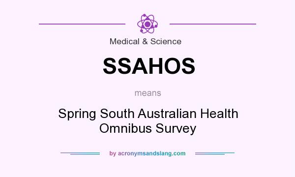 What does SSAHOS mean? It stands for Spring South Australian Health Omnibus Survey