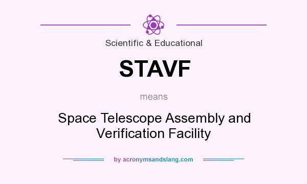 What does STAVF mean? It stands for Space Telescope Assembly and Verification Facility
