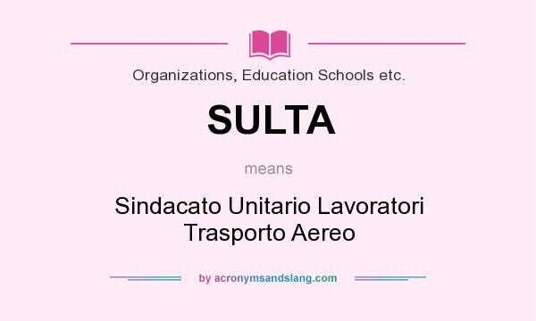What does SULTA mean? It stands for Sindacato Unitario Lavoratori Trasporto Aereo