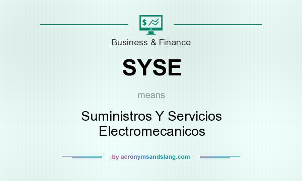 What does SYSE mean? It stands for Suministros Y Servicios Electromecanicos