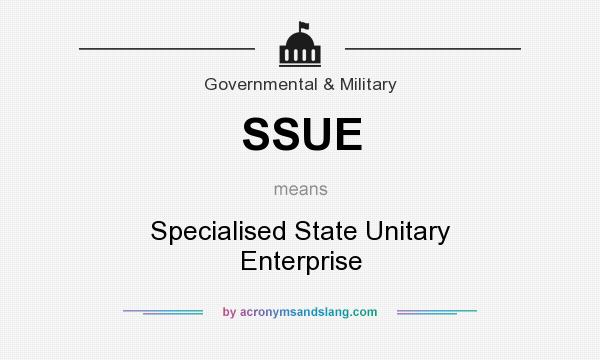 What does SSUE mean? It stands for Specialised State Unitary Enterprise