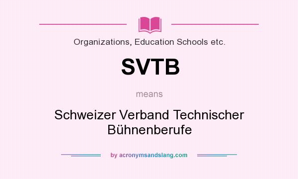 What does SVTB mean? It stands for Schweizer Verband Technischer Bühnenberufe