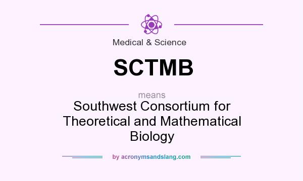 What does SCTMB mean? It stands for Southwest Consortium for Theoretical and Mathematical Biology