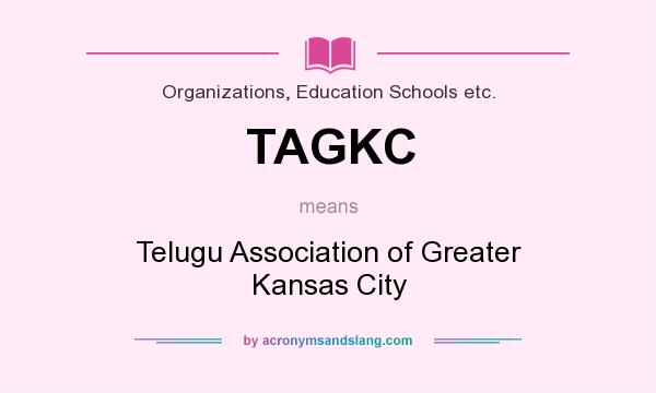 What does TAGKC mean? It stands for Telugu Association of Greater Kansas City