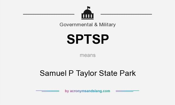 What does SPTSP mean? It stands for Samuel P Taylor State Park