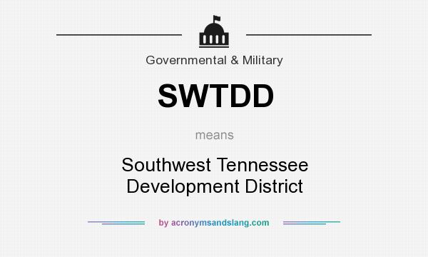 What does SWTDD mean? It stands for Southwest Tennessee Development District