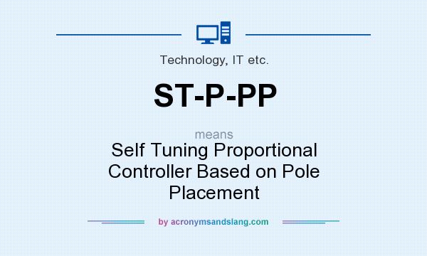 What does ST-P-PP mean? It stands for Self Tuning Proportional Controller Based on Pole Placement