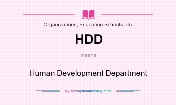 What does HDD mean? It stands for Human Development Department