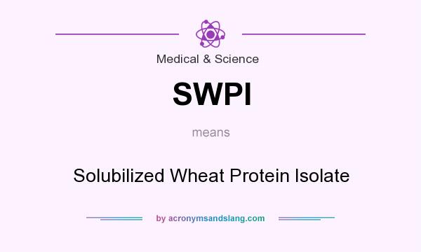 What does SWPI mean? It stands for Solubilized Wheat Protein Isolate