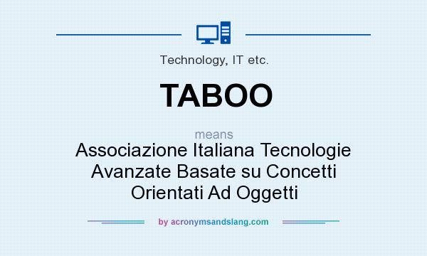 What does TABOO mean? It stands for Associazione Italiana Tecnologie Avanzate Basate su Concetti Orientati Ad Oggetti