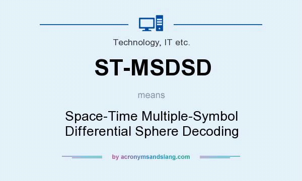 What does ST-MSDSD mean? It stands for Space-Time Multiple-Symbol Differential Sphere Decoding
