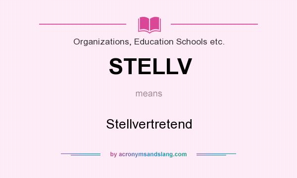 What does STELLV mean? It stands for Stellvertretend