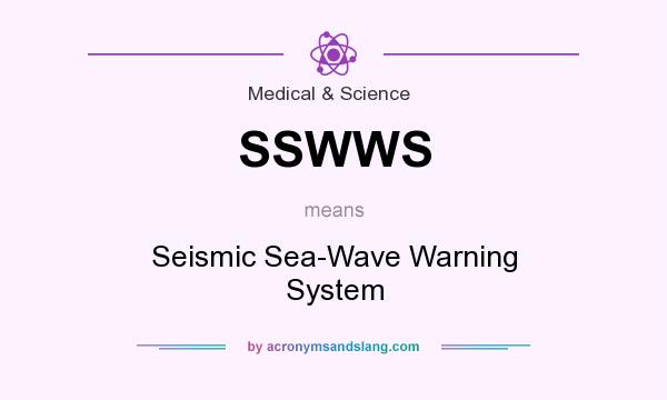 What does SSWWS mean? It stands for Seismic Sea-Wave Warning System