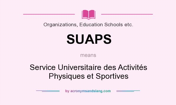 What does SUAPS mean? It stands for Service Universitaire des Activités Physiques et Sportives