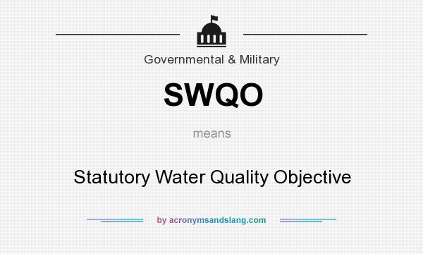 What does SWQO mean? It stands for Statutory Water Quality Objective