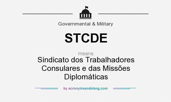 What does STCDE mean? It stands for Sindicato dos Trabalhadores Consulares e das Missões Diplomáticas