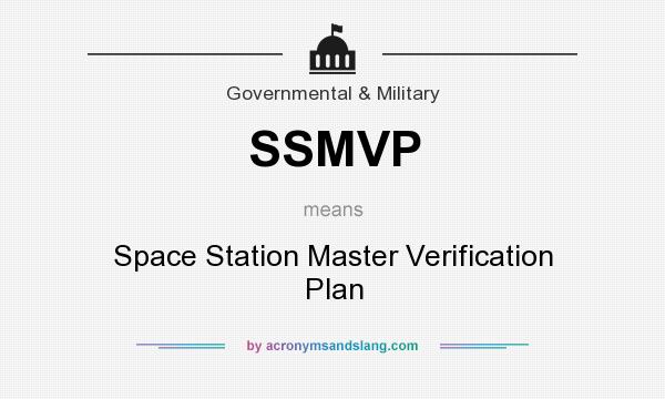 What does SSMVP mean? It stands for Space Station Master Verification Plan