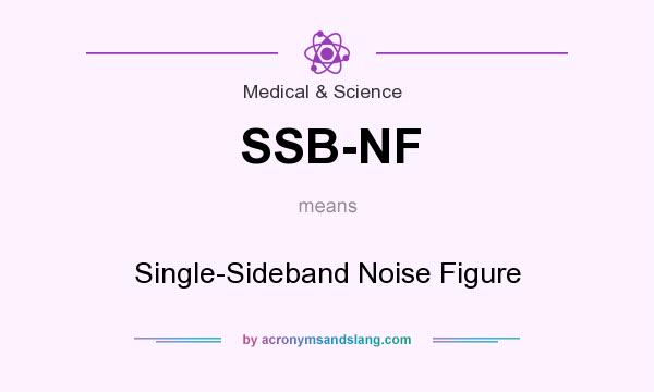 What does SSB-NF mean? It stands for Single-Sideband Noise Figure