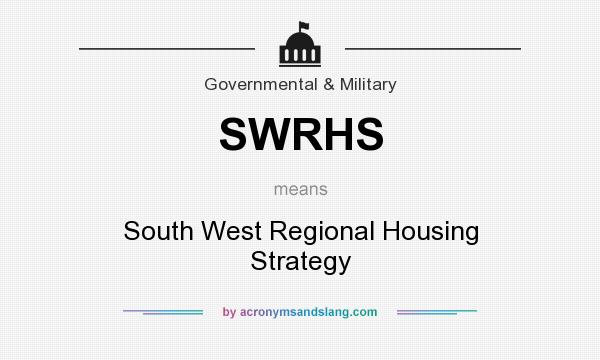 What does SWRHS mean? It stands for South West Regional Housing Strategy