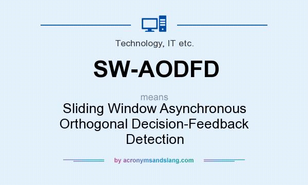 What does SW-AODFD mean? It stands for Sliding Window Asynchronous Orthogonal Decision-Feedback Detection