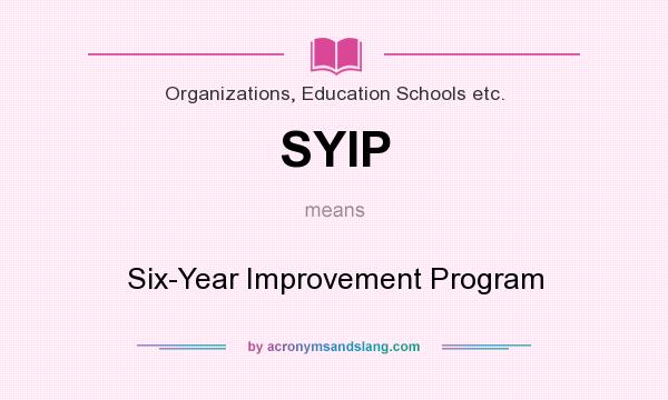 What does SYIP mean? It stands for Six-Year Improvement Program