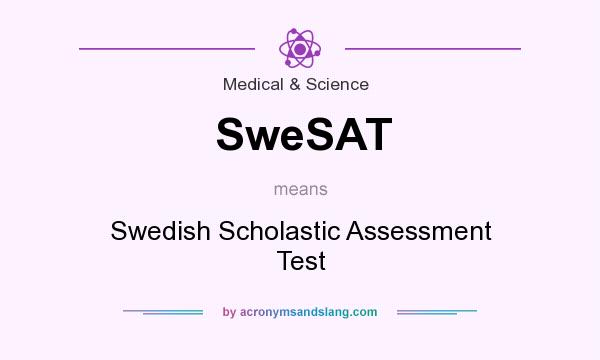 What does SweSAT mean? It stands for Swedish Scholastic Assessment Test