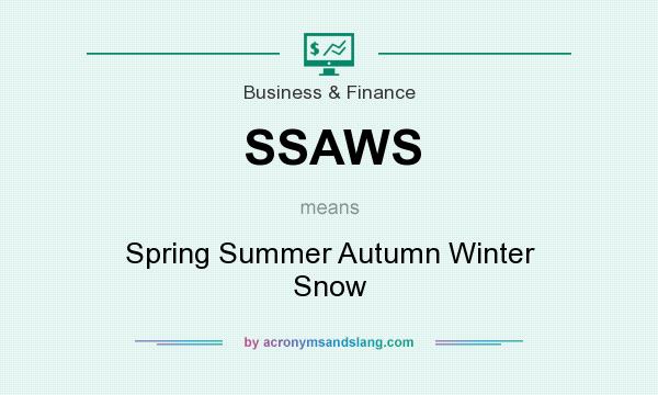 What does SSAWS mean? It stands for Spring Summer Autumn Winter Snow