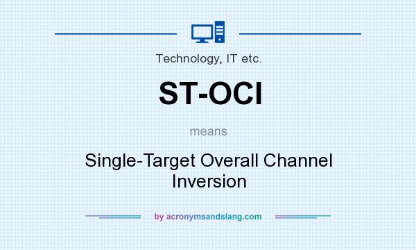 What does ST-OCI mean? It stands for Single-Target Overall Channel Inversion