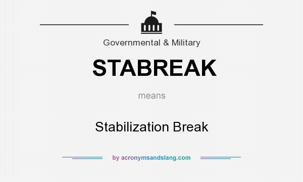 What does STABREAK mean? It stands for Stabilization Break