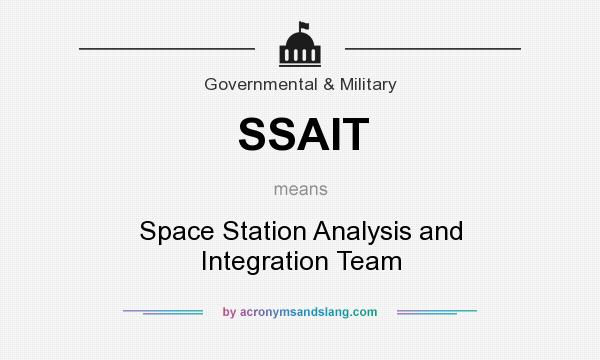 What does SSAIT mean? It stands for Space Station Analysis and Integration Team