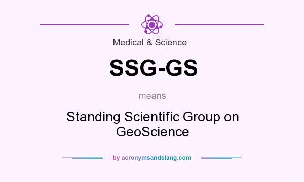 What does SSG-GS mean? It stands for Standing Scientific Group on GeoScience