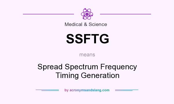What does SSFTG mean? It stands for Spread Spectrum Frequency Timing Generation