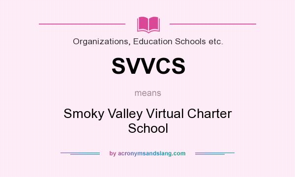What does SVVCS mean? It stands for Smoky Valley Virtual Charter School