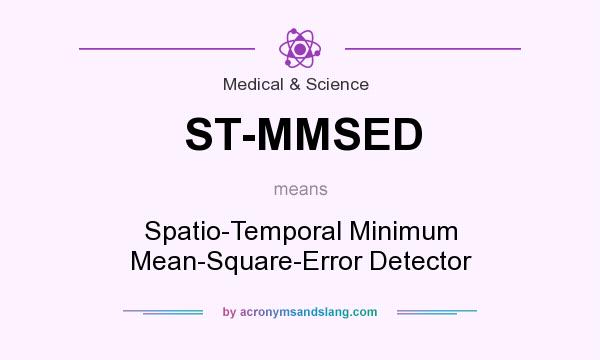 What does ST-MMSED mean? It stands for Spatio-Temporal Minimum Mean-Square-Error Detector