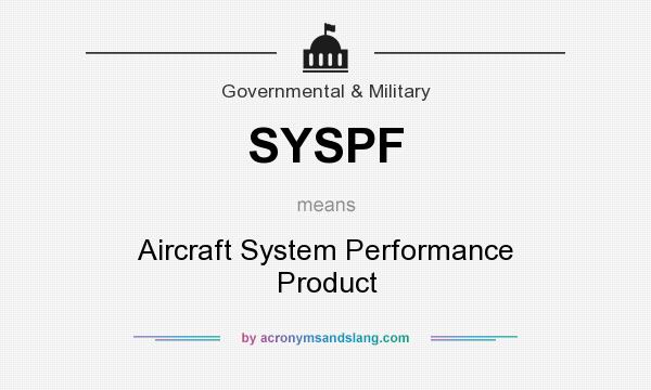 What does SYSPF mean? It stands for Aircraft System Performance Product