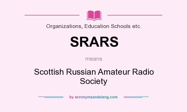 What does SRARS mean? It stands for Scottish Russian Amateur Radio Society