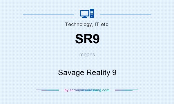 What does SR9 mean? It stands for Savage Reality 9